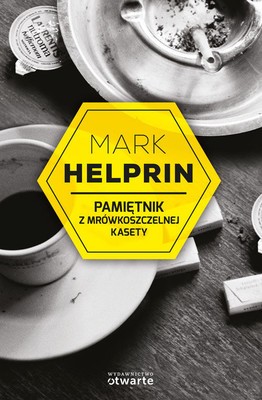 Mark Helprin – PAMIĘTNIK Z MRÓWKOSZCZELNEJ KASETY (źródło: materiały prasowe)