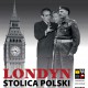 Plakat wystawy „Londyn – stolica Polski”, (źródło: materiały prasowe organizatora)