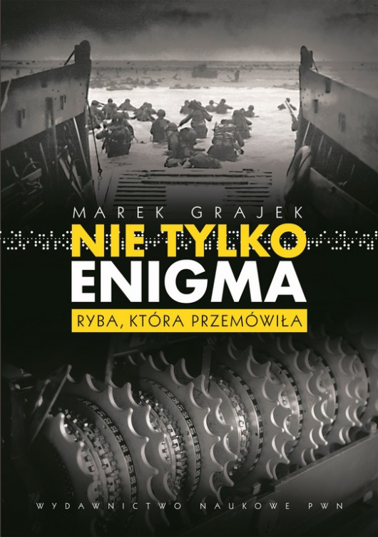 Marek Grajek – „Nie tylko Enigma. Ryba, która przemówiła”, okładka (źródło: materiały prasowe)