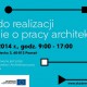 Od kreacji do realizacji – obiektywnie o pracy architekta (źródło: materiały prasowe organizatora)