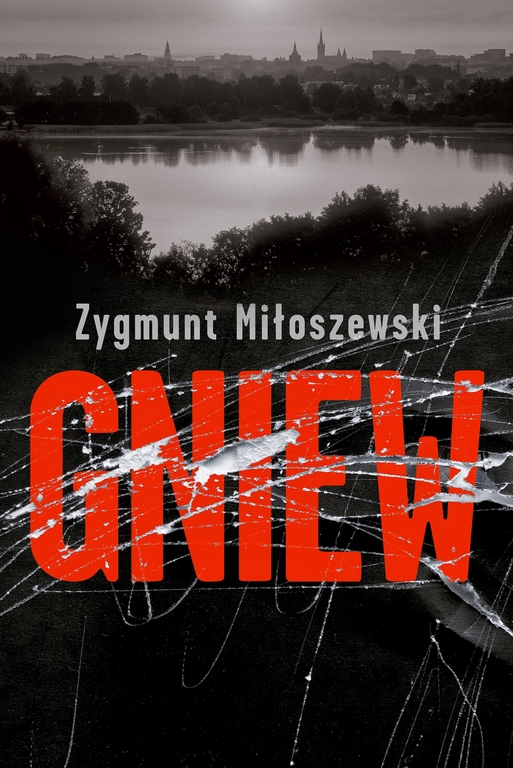 Zygmunt Miłoszewski – „Gniew”, okładka (źródło: materiały prasowe wydawcy)