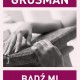 Dawid Grosman – „Bądź mi nożem”, okładka (źródło: materiały prasowe)