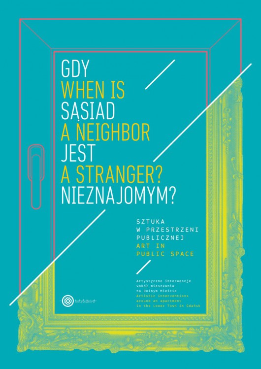 Gdy sąsiad jest nieznajomym, CSW Łaźnia 2 w Gdańsku, plakat (źródło: materiały prasowe organizatora)