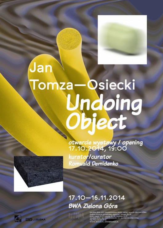 Jan Tomza-Osiecki, „Undoing objects”, plakat (źródło: materiały prasowe organizatora)
