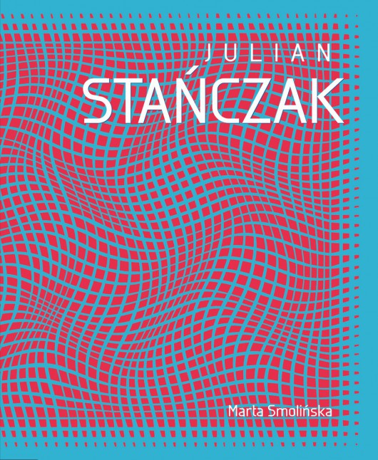Marta Smolińska, „Julian Stańczak. Op Art i dynamika percepcji”, Wydawnictwo Muza SA, okładka (źródło: materiały prasowe)