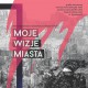 Oskar Gorzkiewicz, „Moje wizje miasta”, Muzeum Miasta w Łodzi, plakat (źródło: materiały prasowe organizatora)