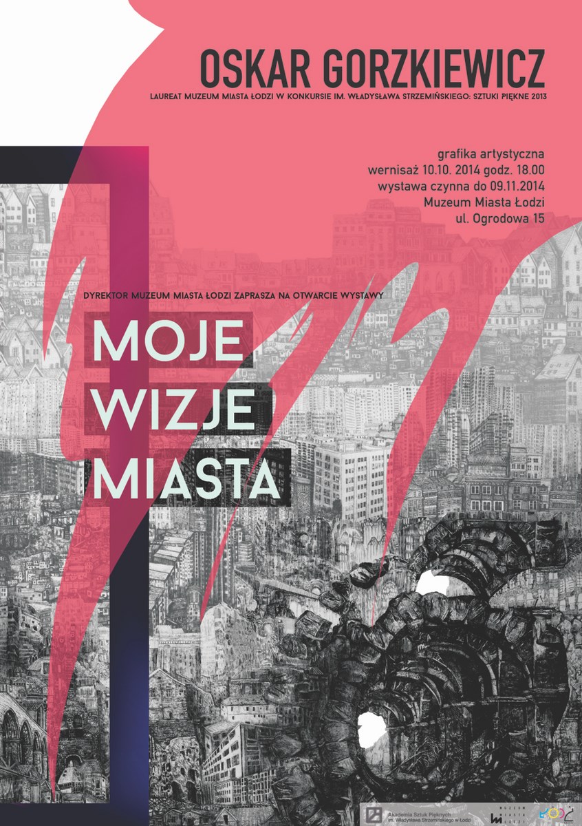 Oskar Gorzkiewicz, „Moje wizje miasta”, Muzeum Miasta w Łodzi, plakat (źródło: materiały prasowe organizatora)