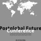 Konferencja Postglobal Future, plakat (źródło: materiały prasowe organizatora)