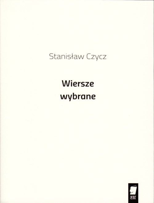 Stanisław Czycz – „Wiersze zebrane”, okładka (źródło: materiały prasowe)