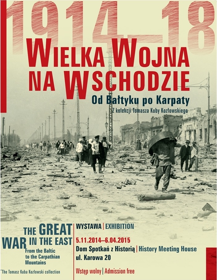 „Wielka Wojna na Wschodzie 1914–18. Od Bałtyku po Karpaty” – plakat (źródło: materiały prasowe)
