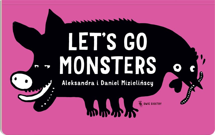 Aleksandra i Daniel Mizielińscy, „Let's go monsters" (źródło: materiały prasowe)