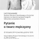 Aleksandra Łukaszewicz Alcaraz, „Pytanie o twarz mężczyzny” (źródło: materiały prasowe organizatora)