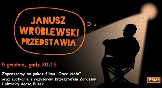 „Janusz Wróblewski przedstawia” – spotkanie z Krzysztofem Zanussim i Agatą Buzek – plakat (źródło:materiały prasowe organizatora)