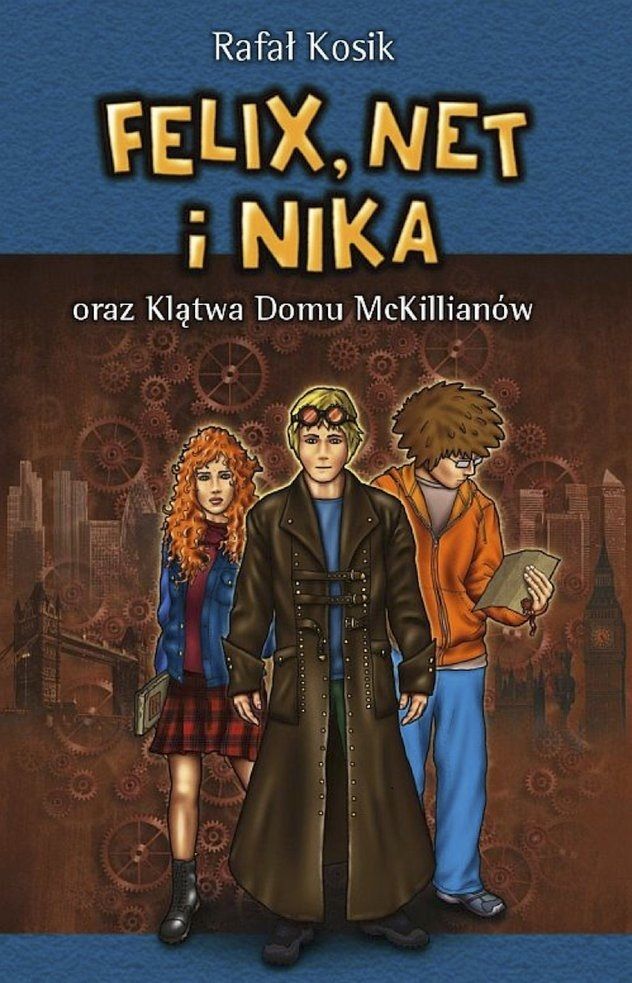 Rafał Kosik, „Felix, Net i Nika oraz Klątwa Domu McKillianów" – okładka (źródło: materiały prasowe)