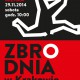 Zbrodnia w Krakowie – plakat (źródło: materiały prasowe organizatora)