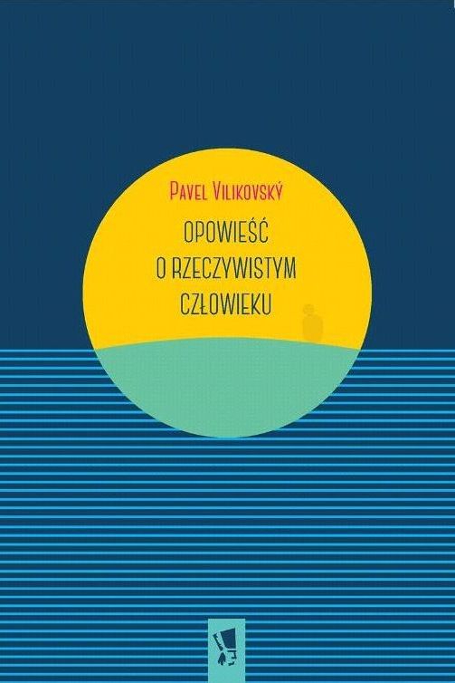 Pavel Vilikovský „Opowieść o rzeczywistym człowieku” – okładka (źródło: materiały prasowe)