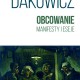 Przemysław Dakowicz „Obcowanie. Manifesty i eseje” – okładka (źródło: materiały prasowe)