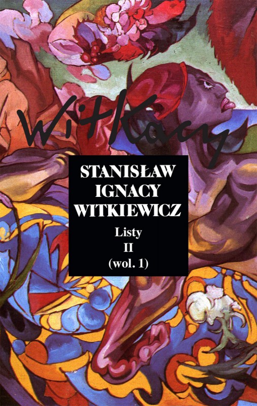 Stanisław Ignacy Witkiewicz „Dzieła zebrane”: „Listy”, tom II (wol. 1) – okładka (źródło: materiały prasowe)