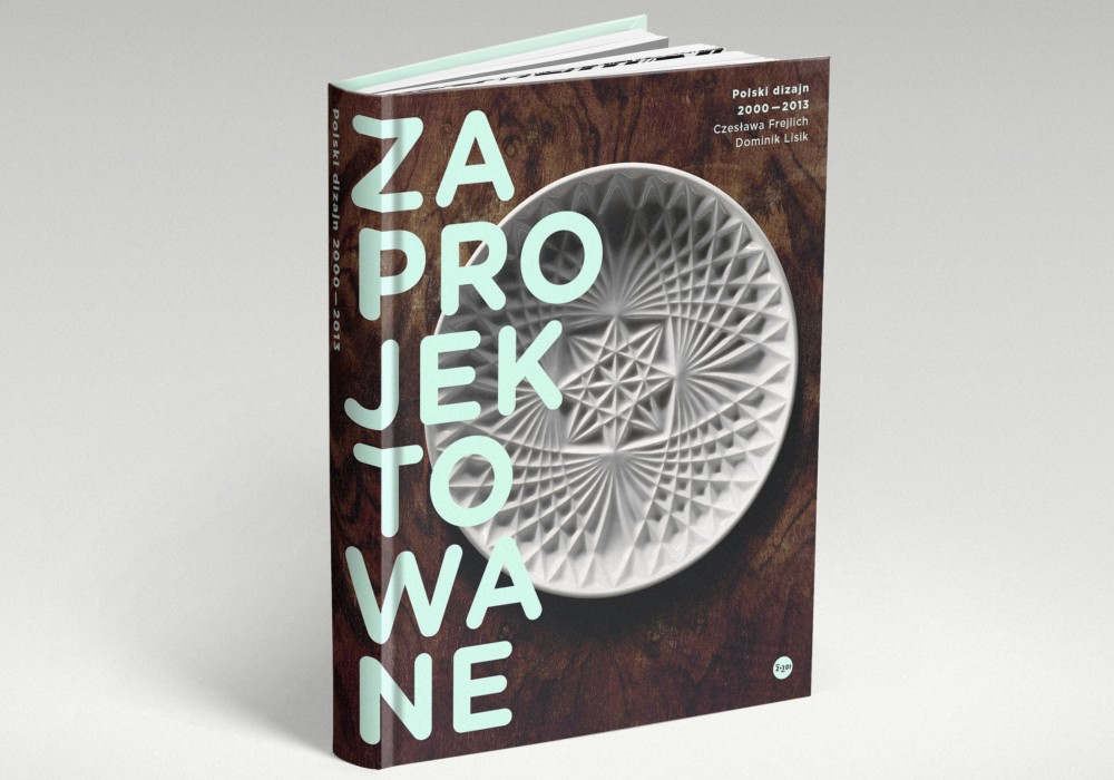 „Zaprojektowane. Polski dizajn 2000-2013”, okładka (źródło: materiały prasowe)