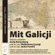 Debata „Mit Galicji”, Austriackie Forum Kultury w Warszawie, plakat (źródło: materiały prasowe organizatora)