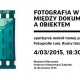 Plakat „Fotografia a muzeum”, Muzeum Warszawy (źródło: materiały prasowe organizatora)
