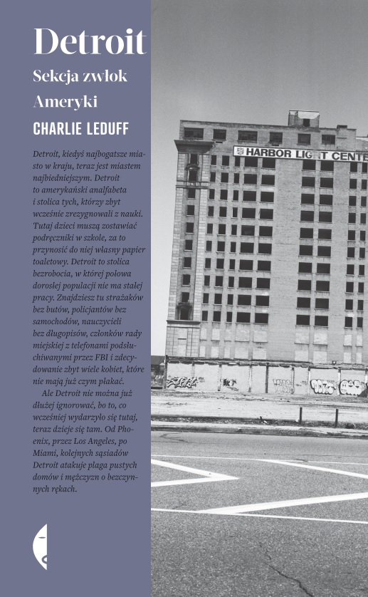 Charlie LeDuff, „Detroit. Sekcja zwłok Ameryki ” – okładka (źródło: materiały prasowe)