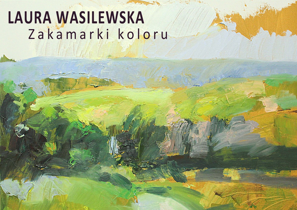 Laura Wasilewska, „Zakamarki koloru”, Galeria 8 Plus & Idkart w Warszawie (źródło: materiały prasowe organizatora)