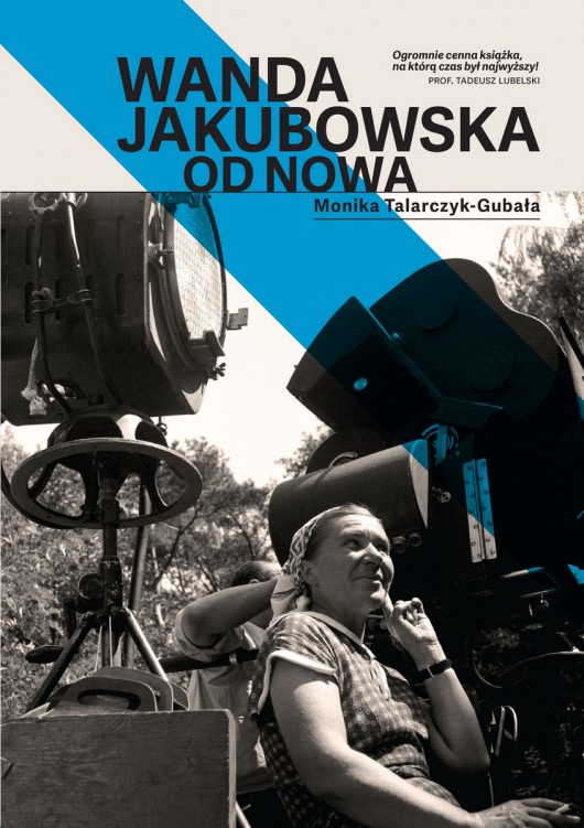 Monika Talarczyk-Gubała „Wanda Jakubowska. Od nowa” – okładka (źródło: materiały prasowe)