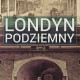 Peter Ackroyd, „Londyn podziemny” – okładka (źródło: materiały prasowe)