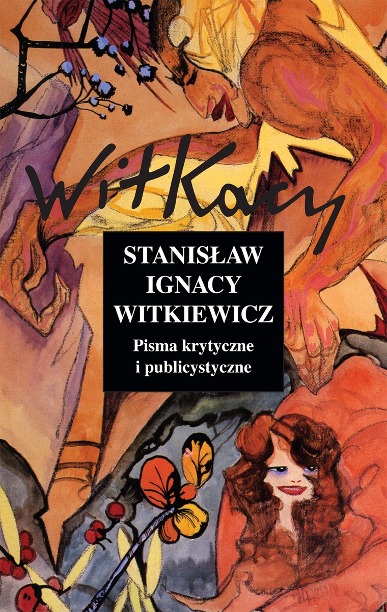 Stanisław Ignacy Witkiewicz „Pisma krytyczne i publicystyczne” – okładka (źródło: materiały prasowe)