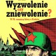 „Wyzwolenie czy zniewolenie? W 70. rocznicę bitwy o Kraków” (źródło: materiały prasowe)