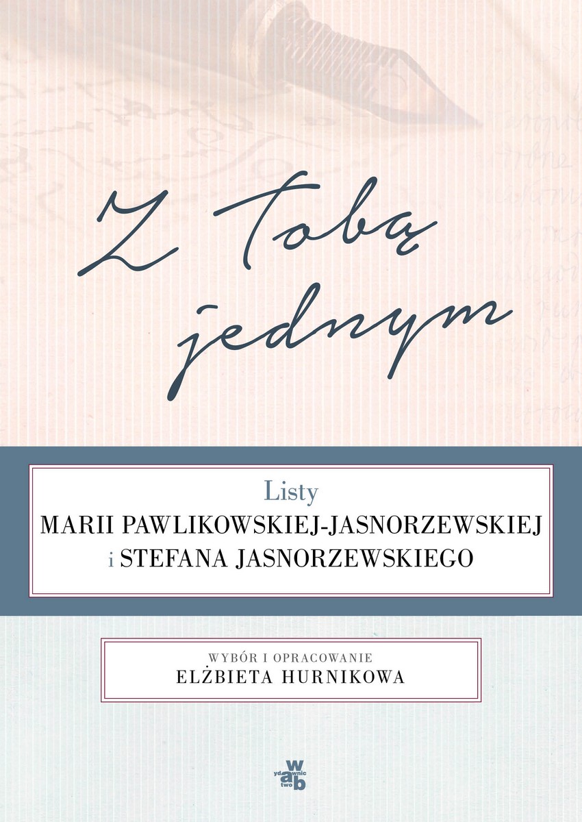 „Z Tobą jednym. Listy Marii Pawlikowskiej Jasnorzewskiej i Stefana Jasnorzewskiego” – okładka (źródło: materiały prasowe)