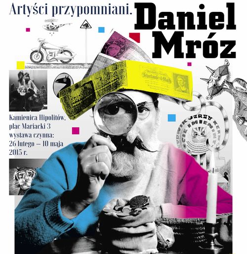 „Artyści przypomniani. Daniel Mróz” – plakat wystawy (źródło: materiał prasowy organizatora)