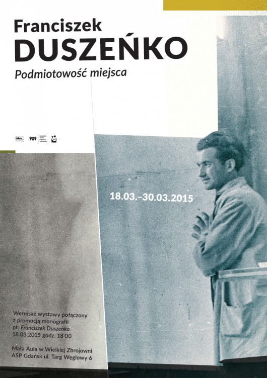 Franciszek Duszeńko, „Podmiotowość miejsca”, plakat (źródło: materiały prasowe organizatora)