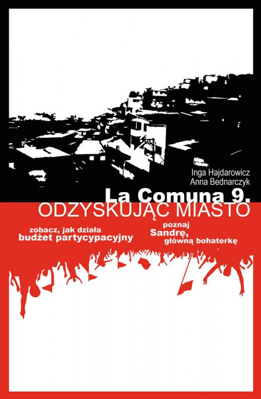 „La Comuna 9. Odzyskując miasto”, reż. Anna Bednarczyk, Inga Hajdarowicz, plakat (źródło: materiały prasowe organizatora)