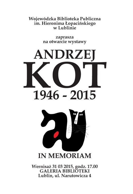 Plakat wystawy „Andrzej Kot (1946-2015) In Memoriam” (źródło materiały prasowe organizatora)