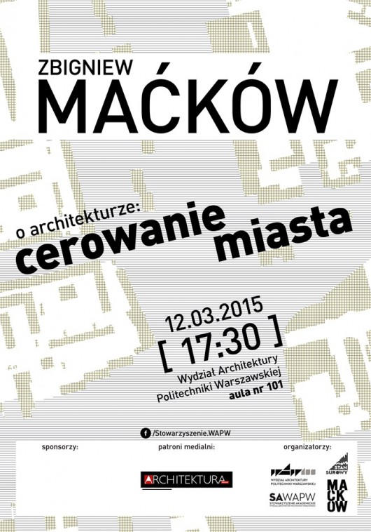 Plakat wykładu „Cerowanie miasta” Zbigniewa Maćkówa (źródło: materiały prasowe organizatora)