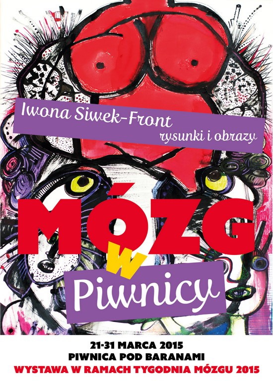 Plakat wystawy malarstwa Iwony Siwek-Front „Mózg w piwnicy” (źródło: materiały prasowe organizatora)
