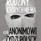 „Rodziny, których nie ma, czyli Anonimowi Żydzi Polscy” – plakat (źródło: materiał prasowy organizatora)