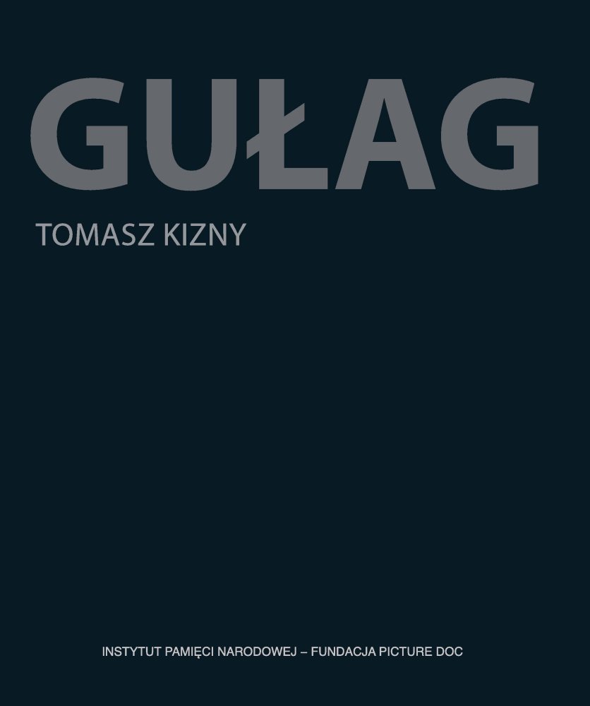 Tomasz Kizny, „Gułag” – okładka (źródło: materiały prasowe)