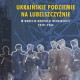 „Ukraińskie podziemie na Lubelszczyźnie w okresie okupacji niemieckiej 1939–1944”, Mariusz Zajączkowski – okładka (źródło: materiał prasowy organizatora)