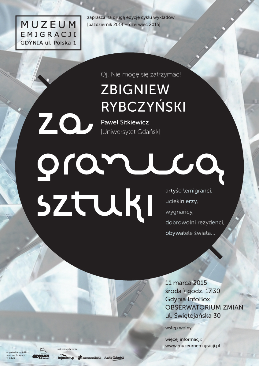 „Oj! Nie mogę się zatrzymać! Zbigniew Rybczyński”, cykl wykładów „Za granicą sztuki”, plakat (źródło: materiały prasowe organizatora)