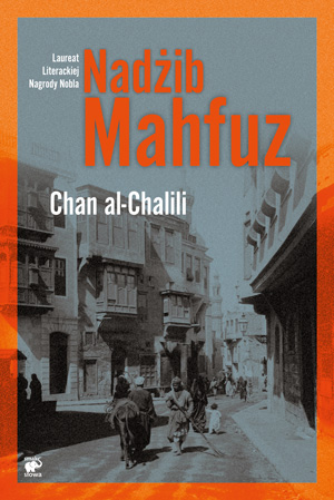 Chan al-Chalili, Nadżib Mahfuz – okładka (źródło: materiał prasowy wydawcy)