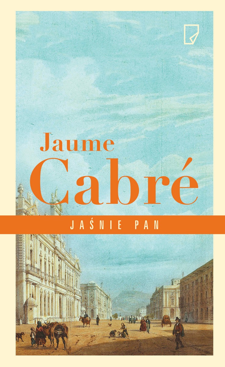 Jaume Cabré, „Jaśnie pan” – okładka (źródło: materiały wydawcy)