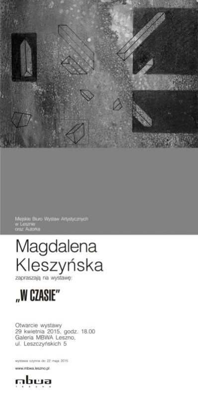 Wystawa Magdaleny Kleszyńskiej „W Czasie” – plakat (źródło: materiał prasowy organizatora)