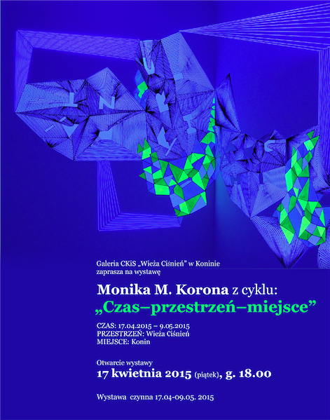 Monika M. Korona, wystawa z cyklu Czas–przestrzeń–miejsce, plakat (źródło: materiały prasowe organizatora)