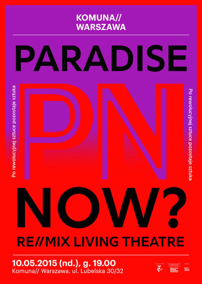 „Paradise Now? RE//MIX Living Theatre”, reż. Komuna//Warszawa, plakat (źródło: materiały prasowe organizatora)