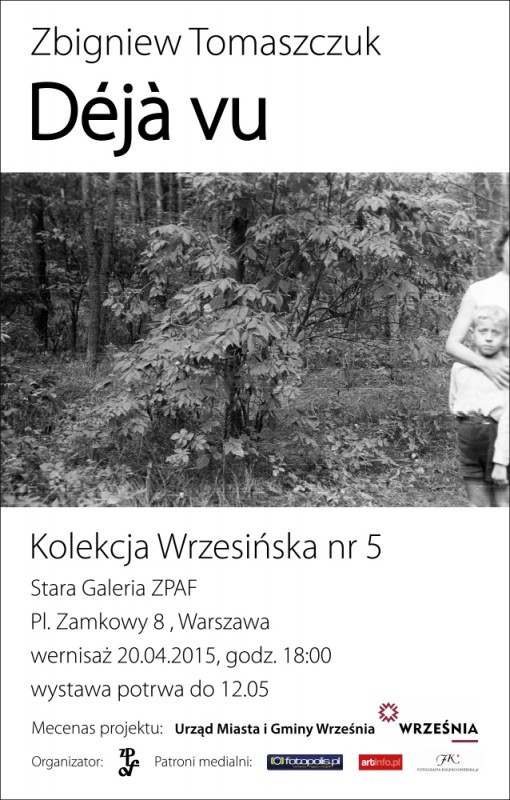 Plakat wystawy Zbigniewa Tomaszczuka „Deja vu” (źródło: materiały prasowe organizatora)