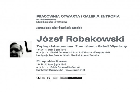 Plakat spotkań wokół twórczości Józefa Robakowskiego (źródło: materiały prasowe organizatora) 
