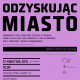 Plakat projekcji filmu „La Comuna 9.Odzyskując miasto”. reż. Anna Bednarczyk, Inga Hajdarowicz (źródło: materiały prasowe organizatora)